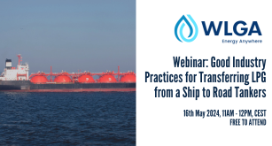 WLGA WEBINAR: Good Industry Practices for transferring LPG from a Ship to Road Tankers